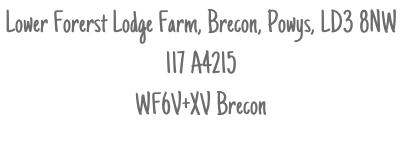 Lower Forerst Lodge Farm, Brecon, Powys, LD3 8NW   117 A4215   WF6V+XV Brecon